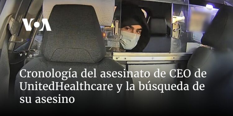 Cronología del asesinato de CEO de UnitedHealthcare y la búsqueda de su asesino
