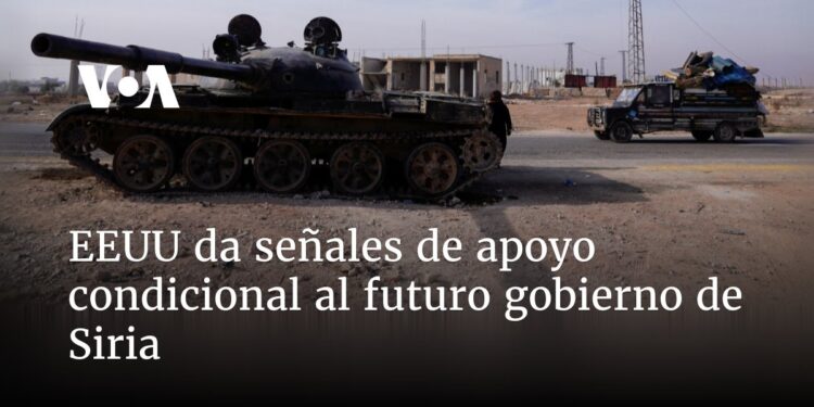 EEUU da señales de apoyo condicional al futuro gobierno de Siria