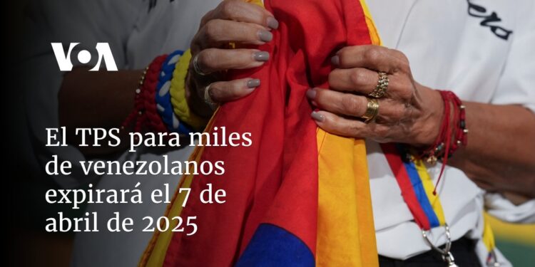 El TPS para miles de venezolanos expirará el 7 de abril de 2025
