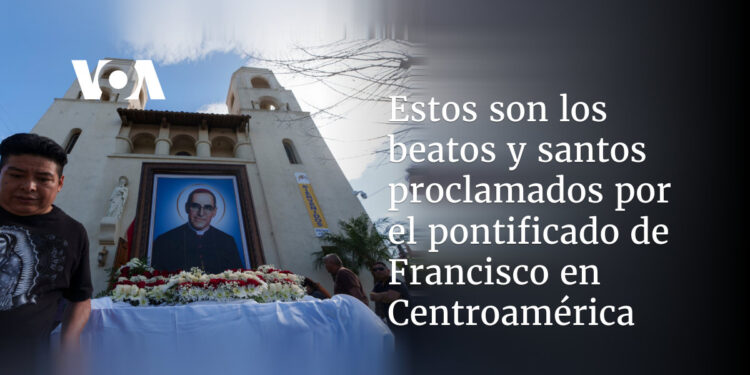 Estos son los beatos y santos proclamados durante el pontificado de Francisco en Centroamérica