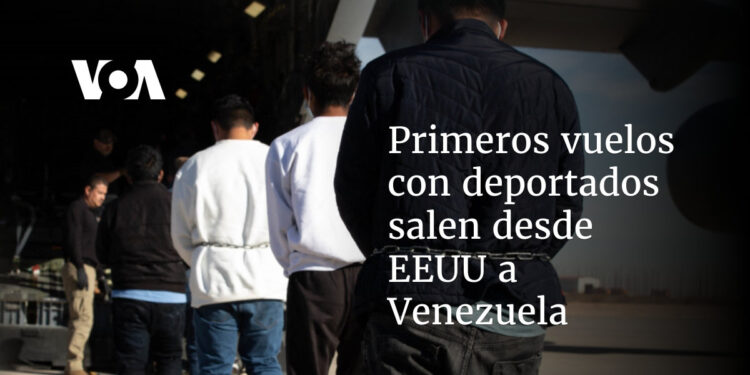 Primeros vuelos con deportados salen desde EEUU hacia Venezuela