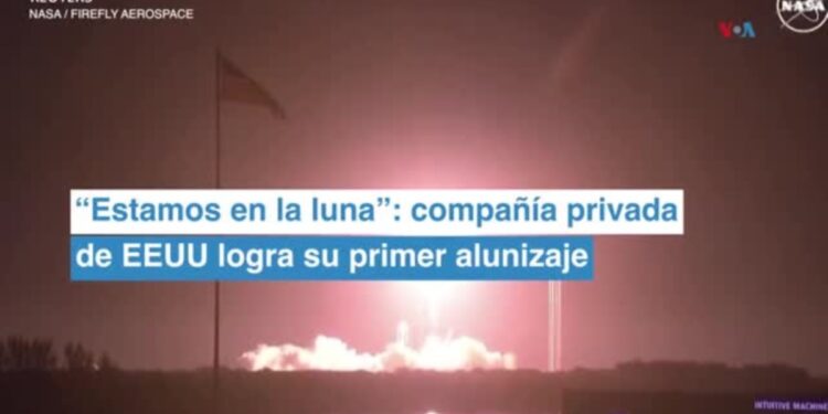 “Estamos en la luna”: compañía privada de EEUU logra su primer alunizaje