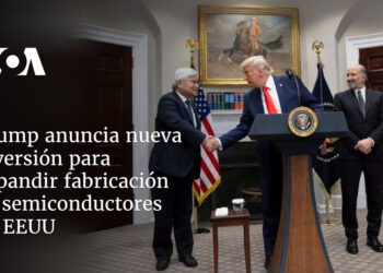 Trump anuncia nueva inversión para expandir fabricación de semiconductores en EEUU