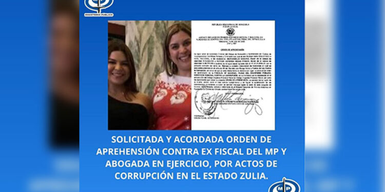 Solicitada y acordada orden de aprehensión contra exfiscal del MP y abogada en ejercicio por actos de corrupción en Zulia